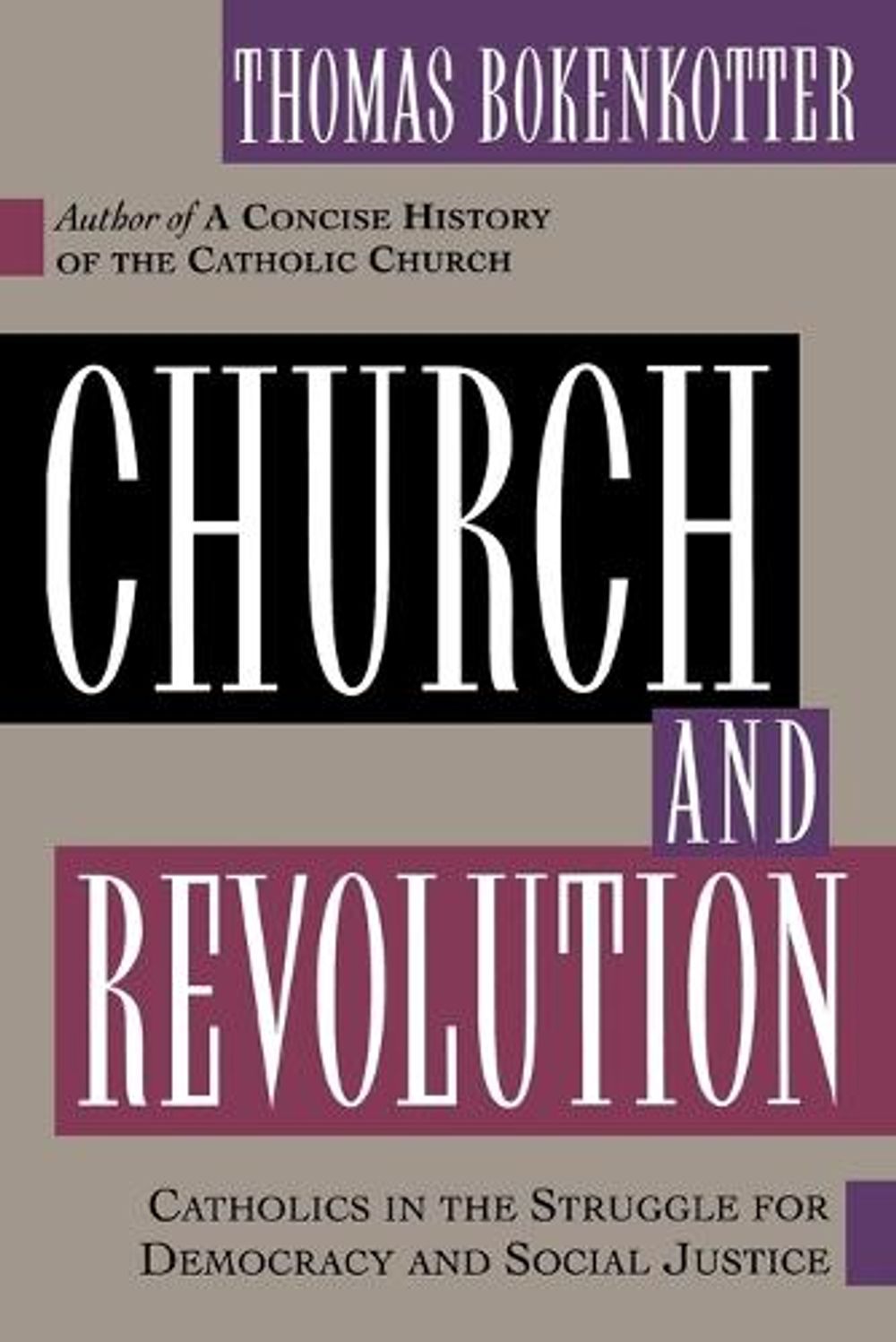 Church and Revolution by Thomas Bokenkotter - ISBN: 9780385487542