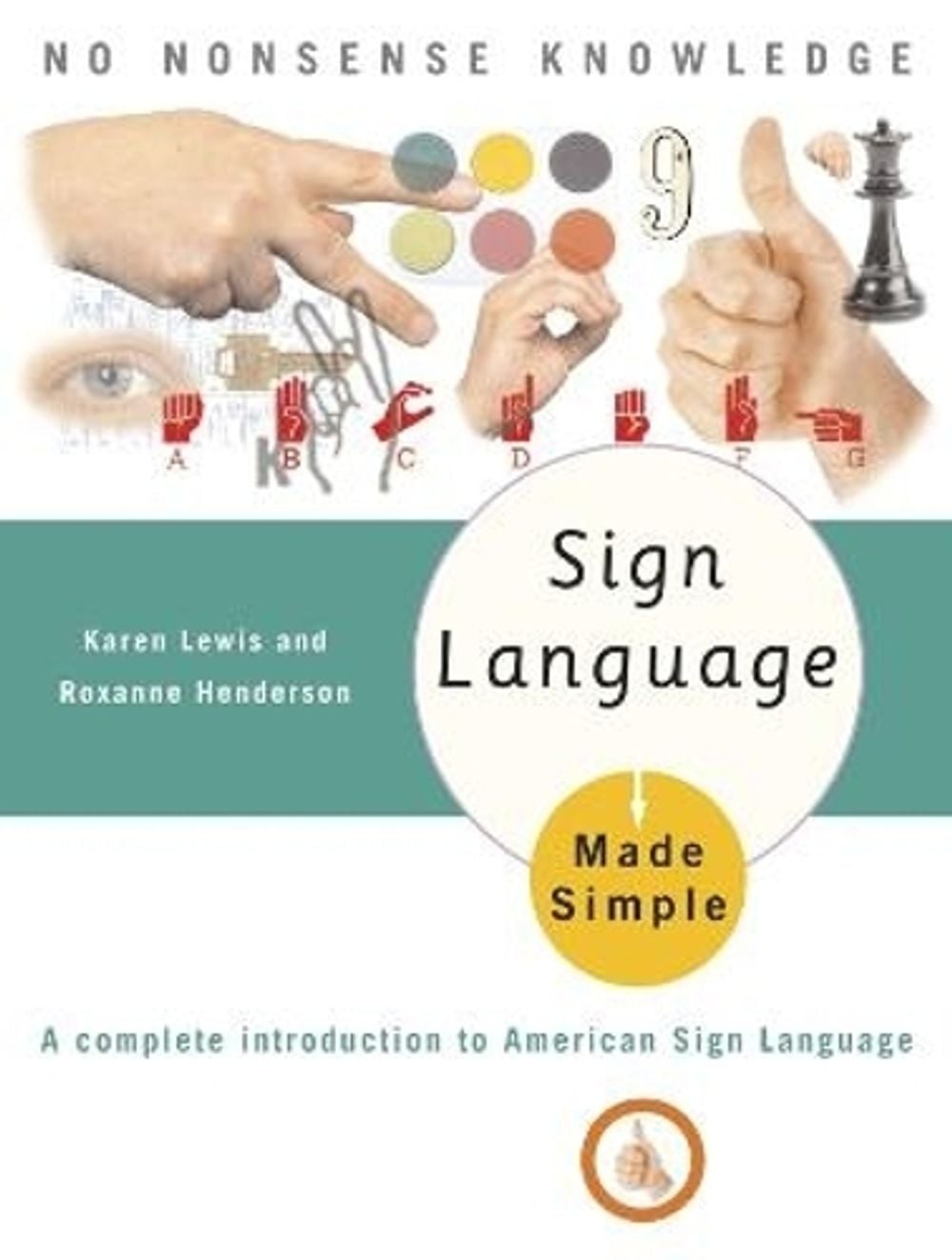 Sign Language Made Simple by Karen Lewis - ISBN: 9780385488570