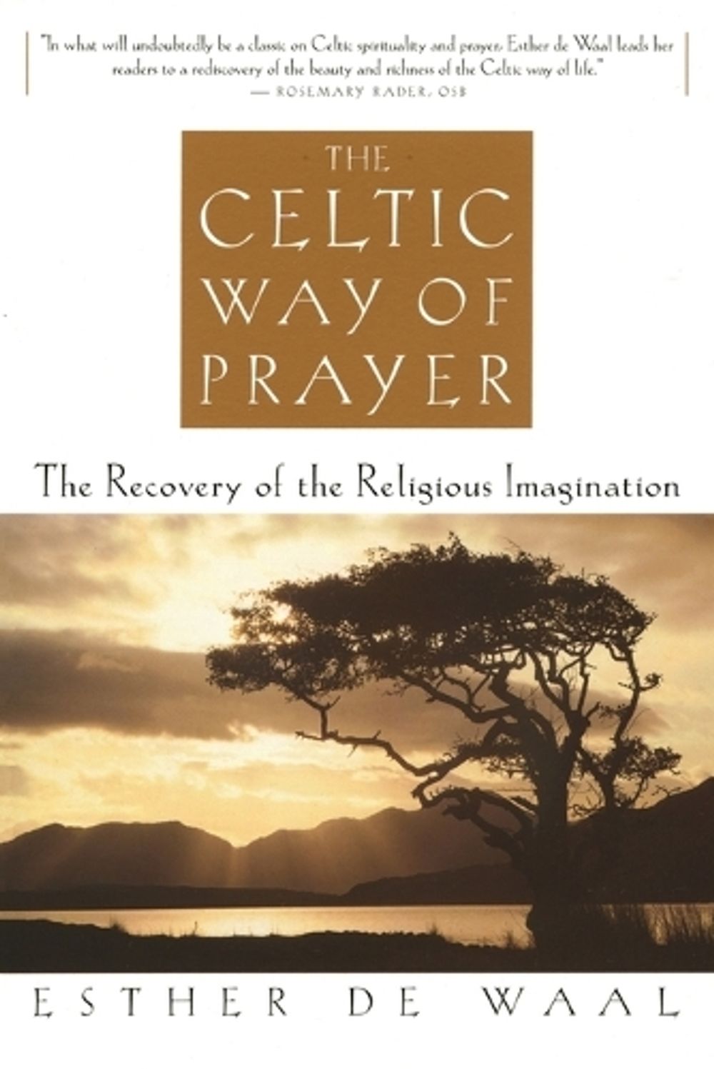 The Celtic Way of Prayer by Esther De Waal - ISBN: 9780385493741