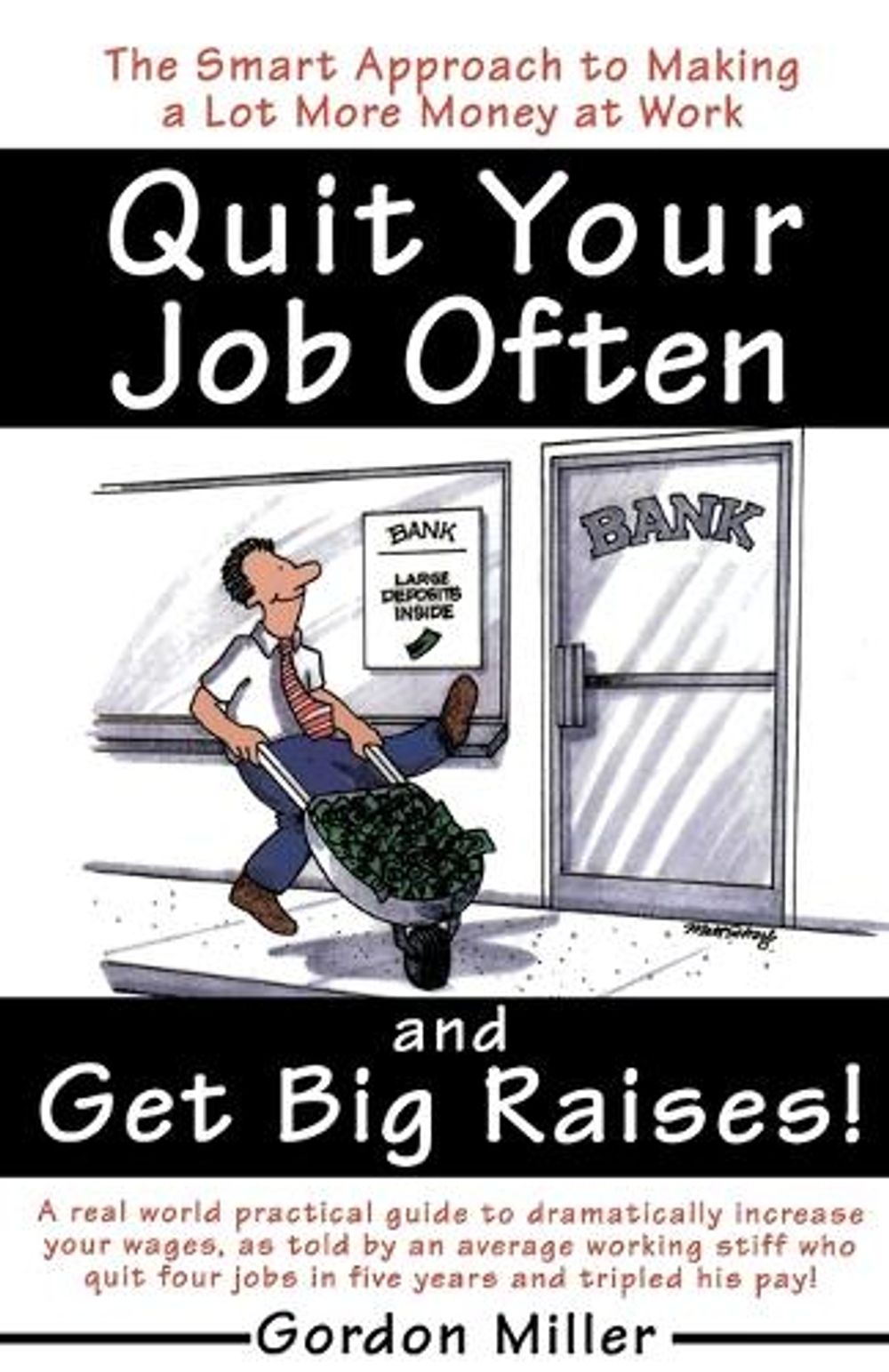 Quit Your Job Often and Get Big Raises! by Gordon Miller - ISBN: 9780385495936