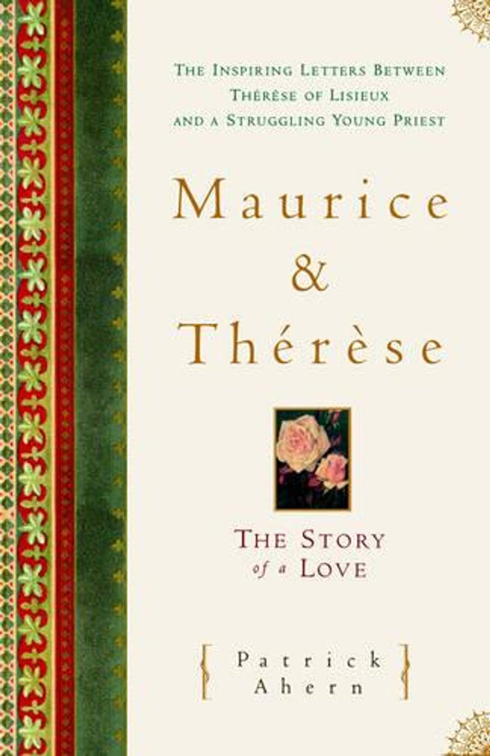 Maurice and Therese: The Story of a Love by Patrick Ahern - ISBN: 9780385497404