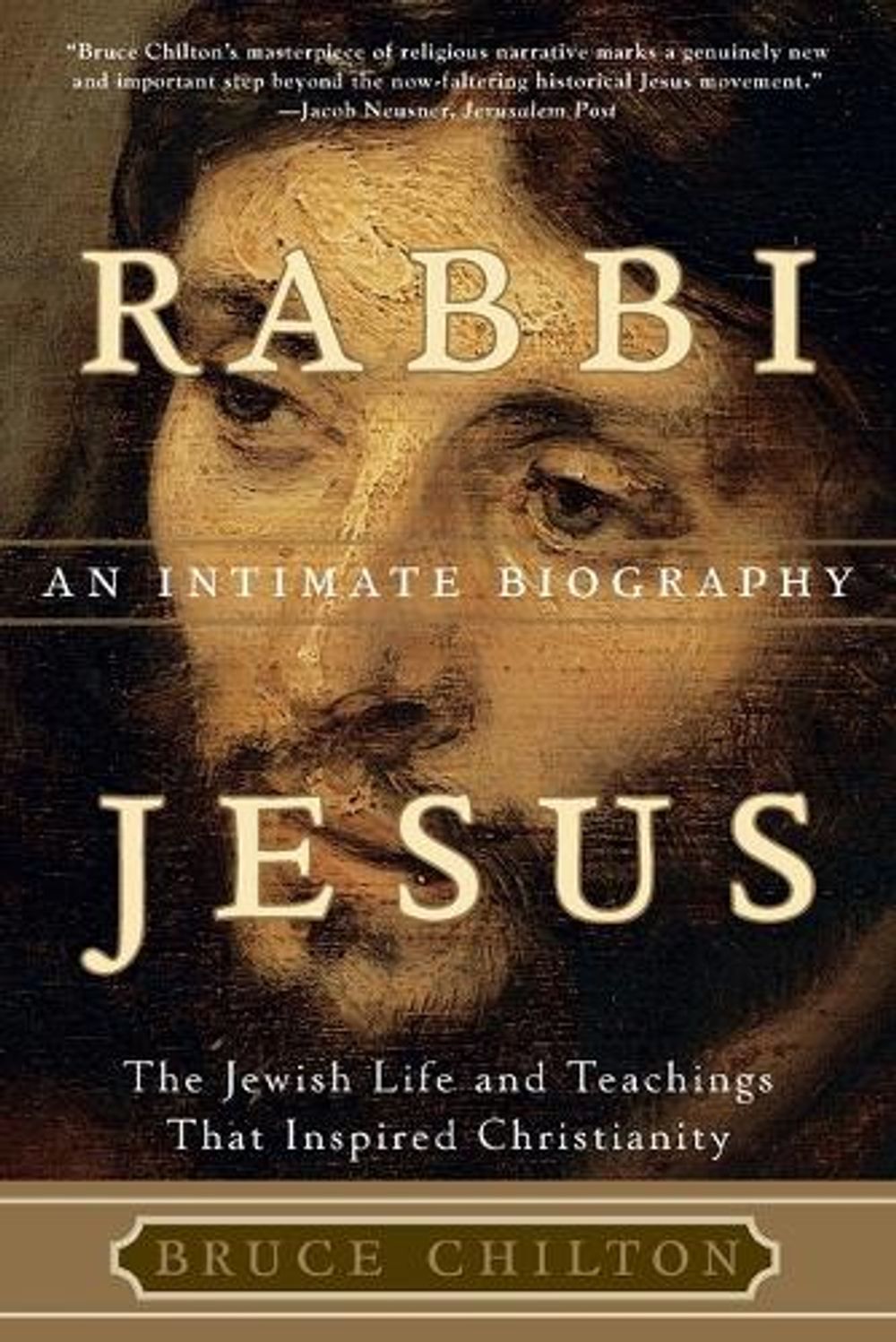 Rabbi Jesus by Bruce Chilton - ISBN: 9780385497930