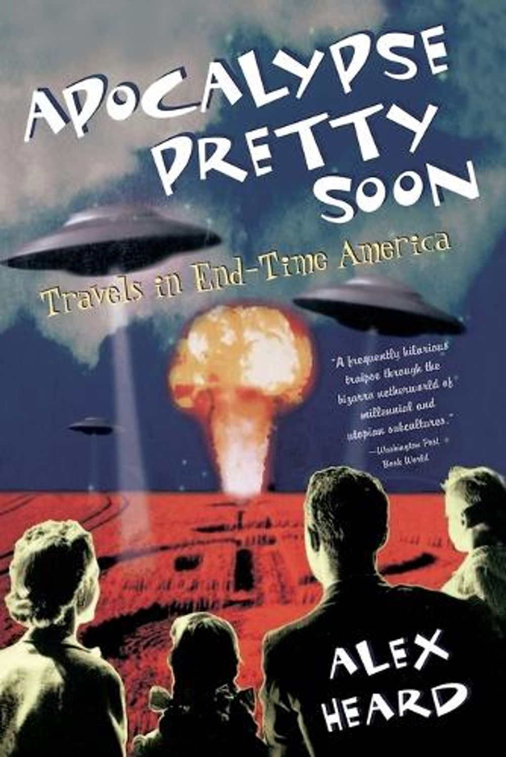Apocalypse Pretty Soon by Alex Heard - ISBN: 9780385498524