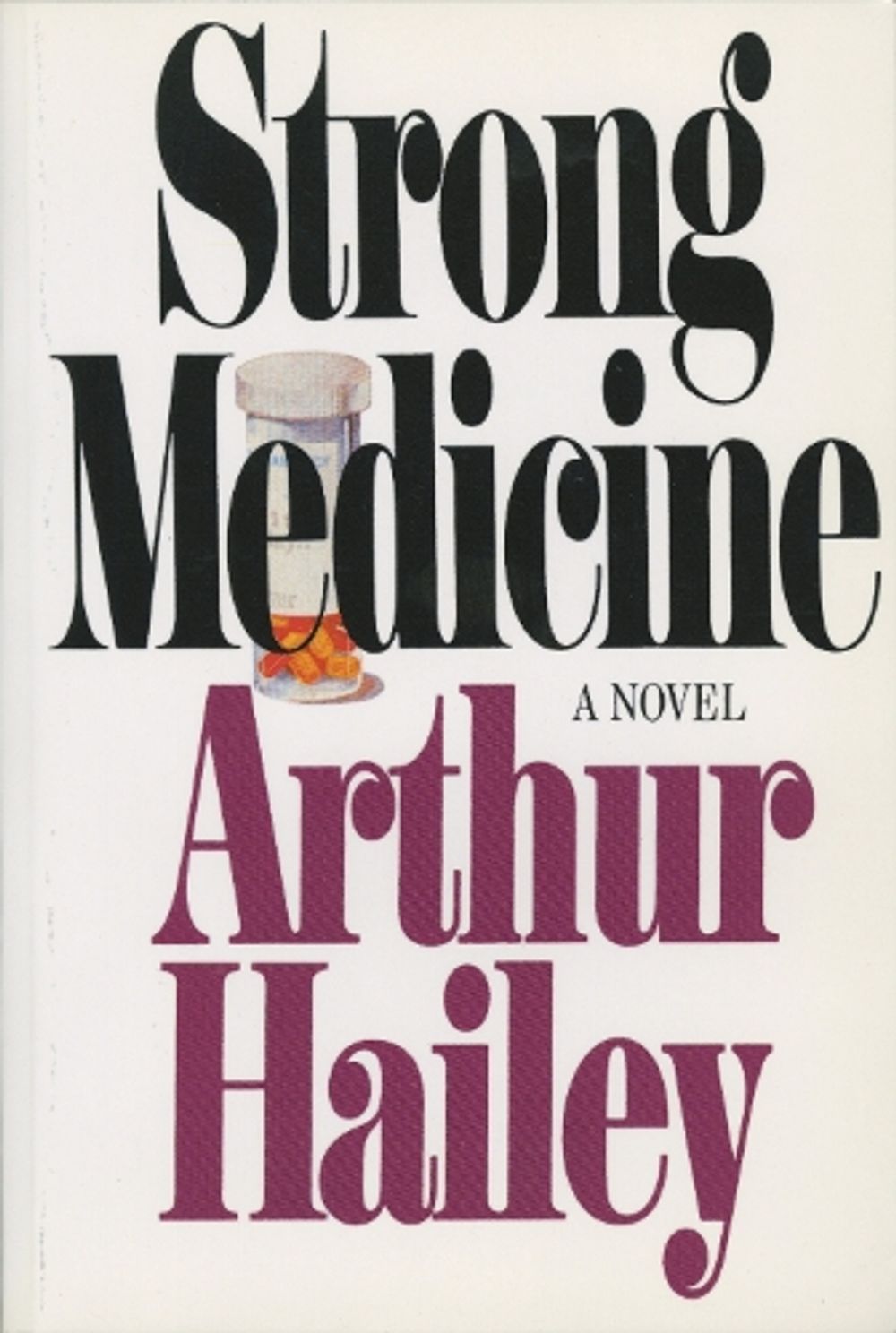 Strong Medicine by Arthur Hailey - ISBN: 9780385504096