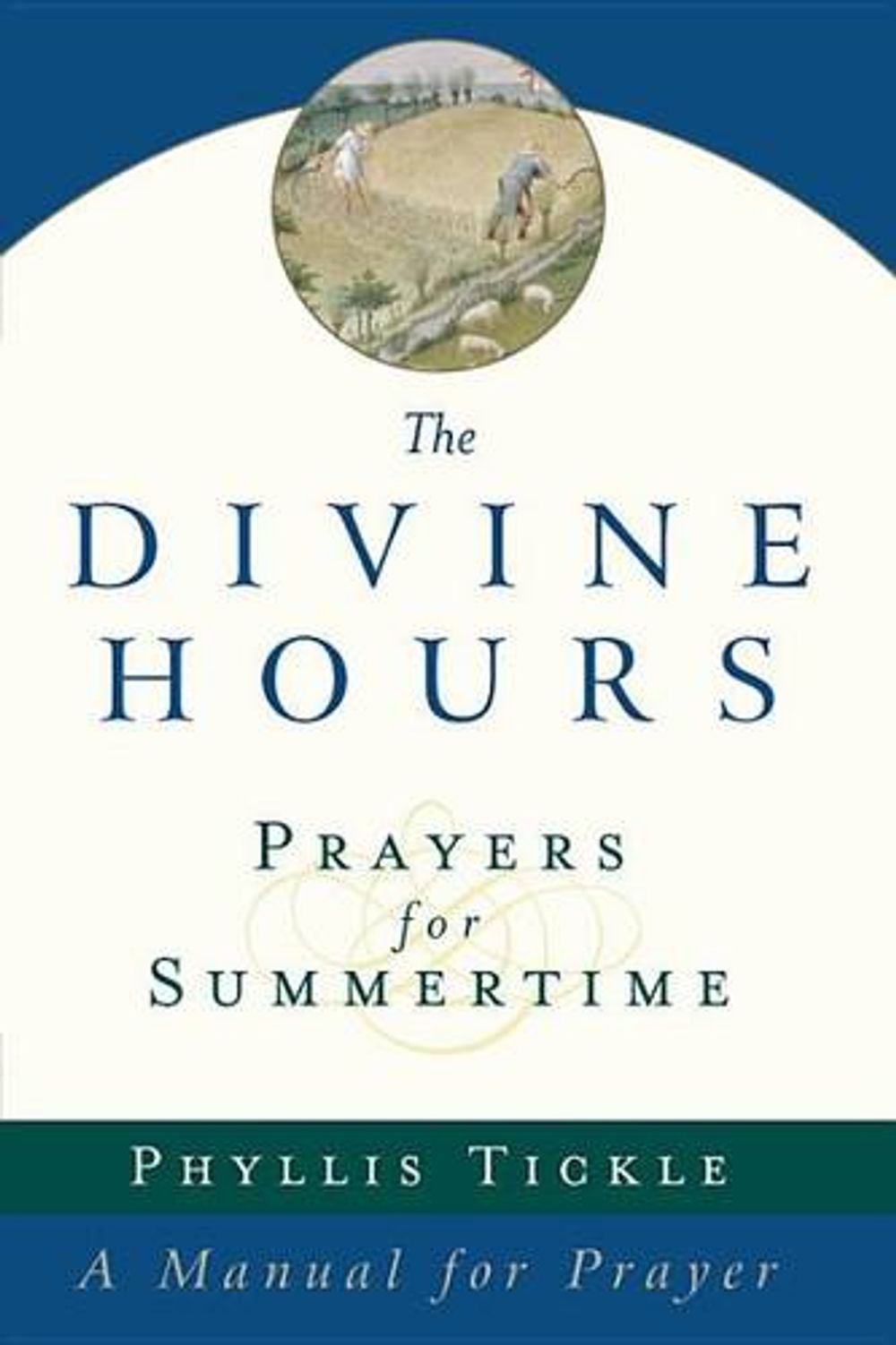 The Divine Hours: Prayers for Summertime by Phyllis Tickle - ISBN: 9780385504768