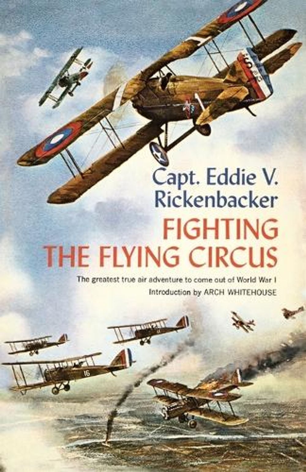 Fighting the Flying Circus by Captain Eddie V. Rickenbacker - ISBN: 9780385505598