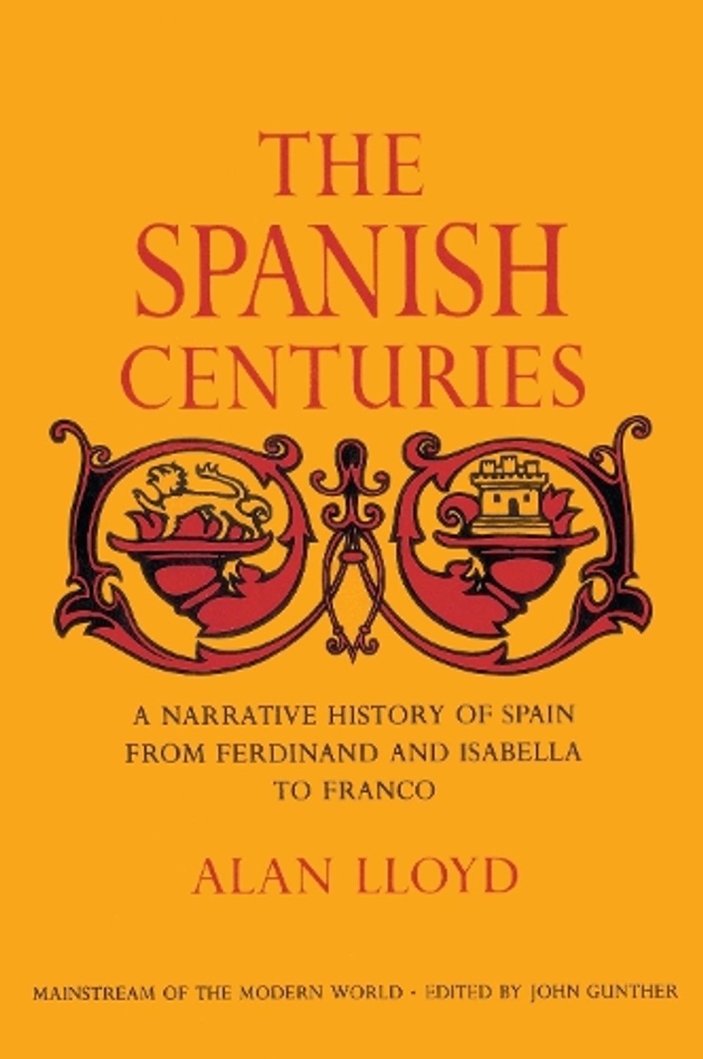 The Spanish Centuries by Alan Lloyd - ISBN: 9780385507028