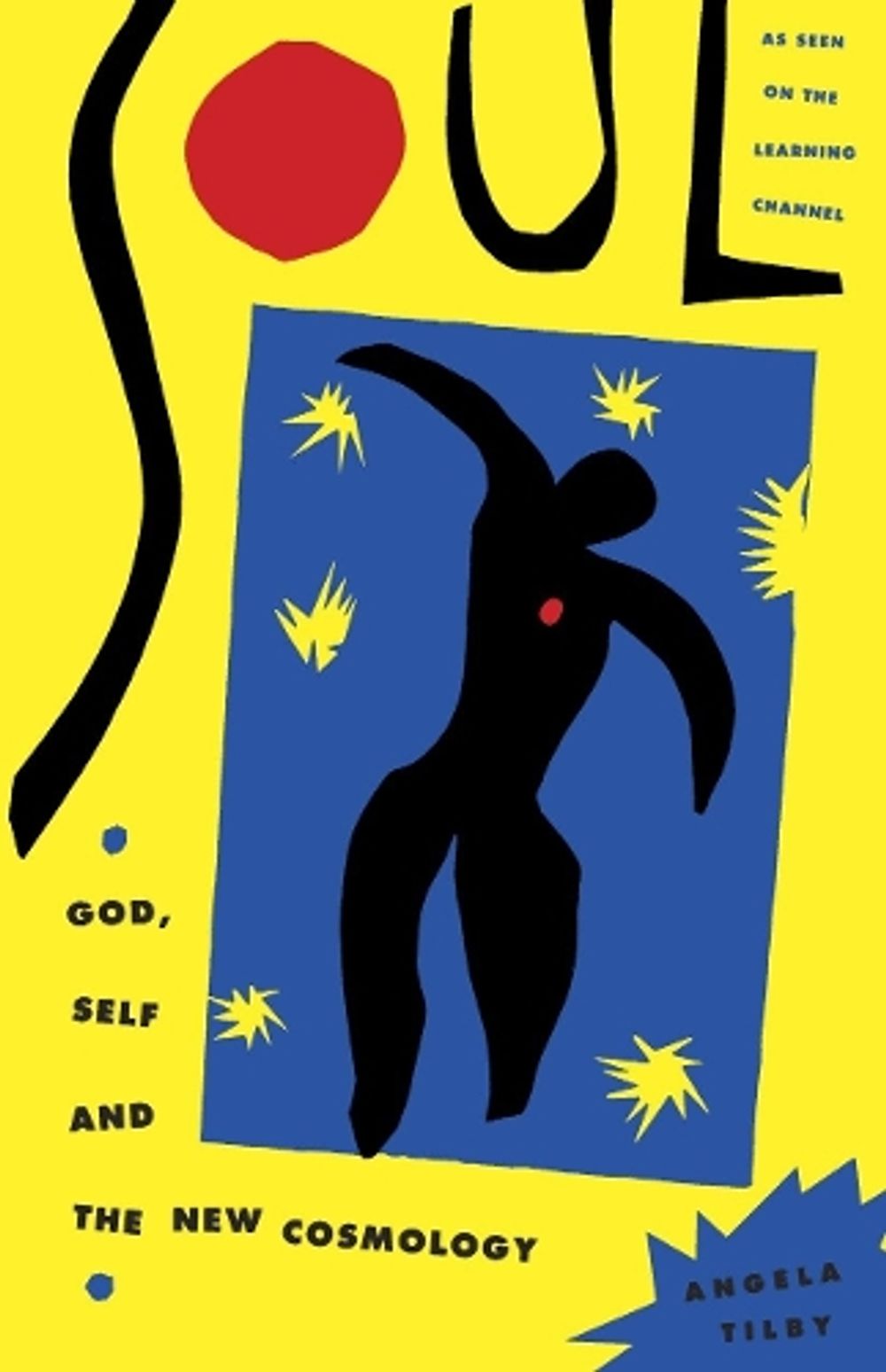 Soul: God, Self and New Cosmology by Angela Tilby - ISBN: 9780385511254