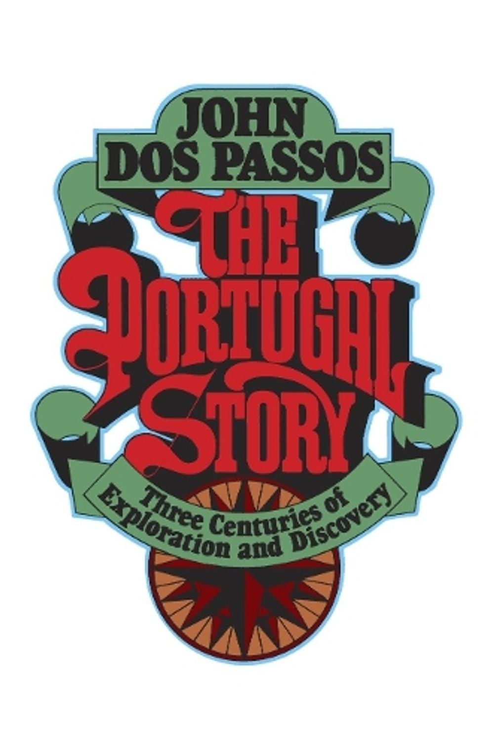 The Portugal Story by John Dos Passos - ISBN: 9780385513630