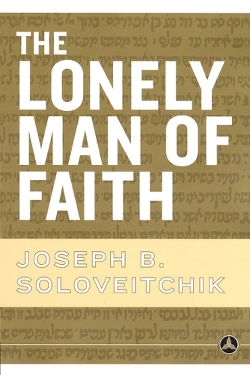 The Lonely Man of Faith by Joseph B. Soloveitchik - ISBN: 9780385514088