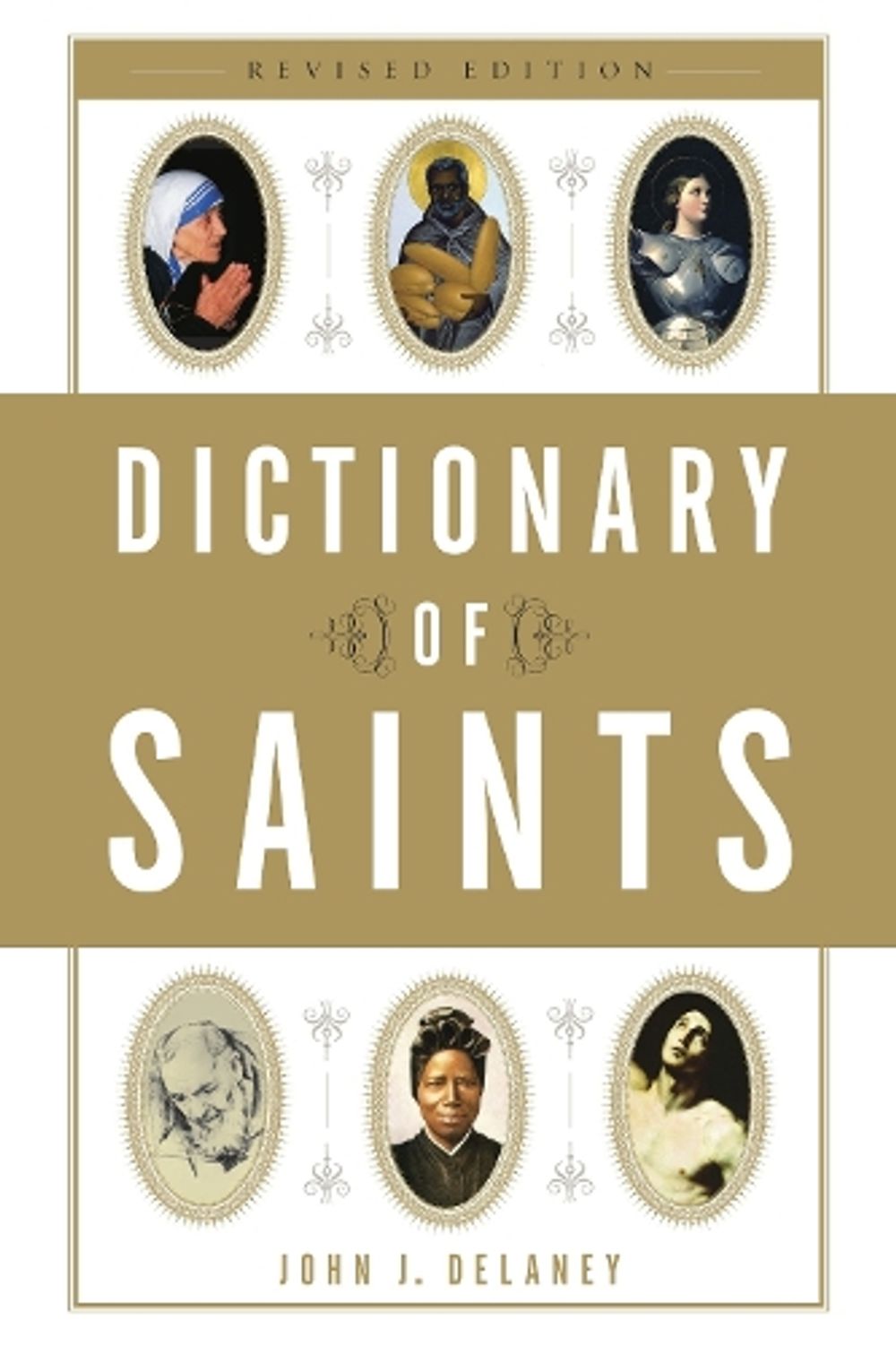 Dictionary of Saints by John J. Delaney - ISBN: 9780385515207