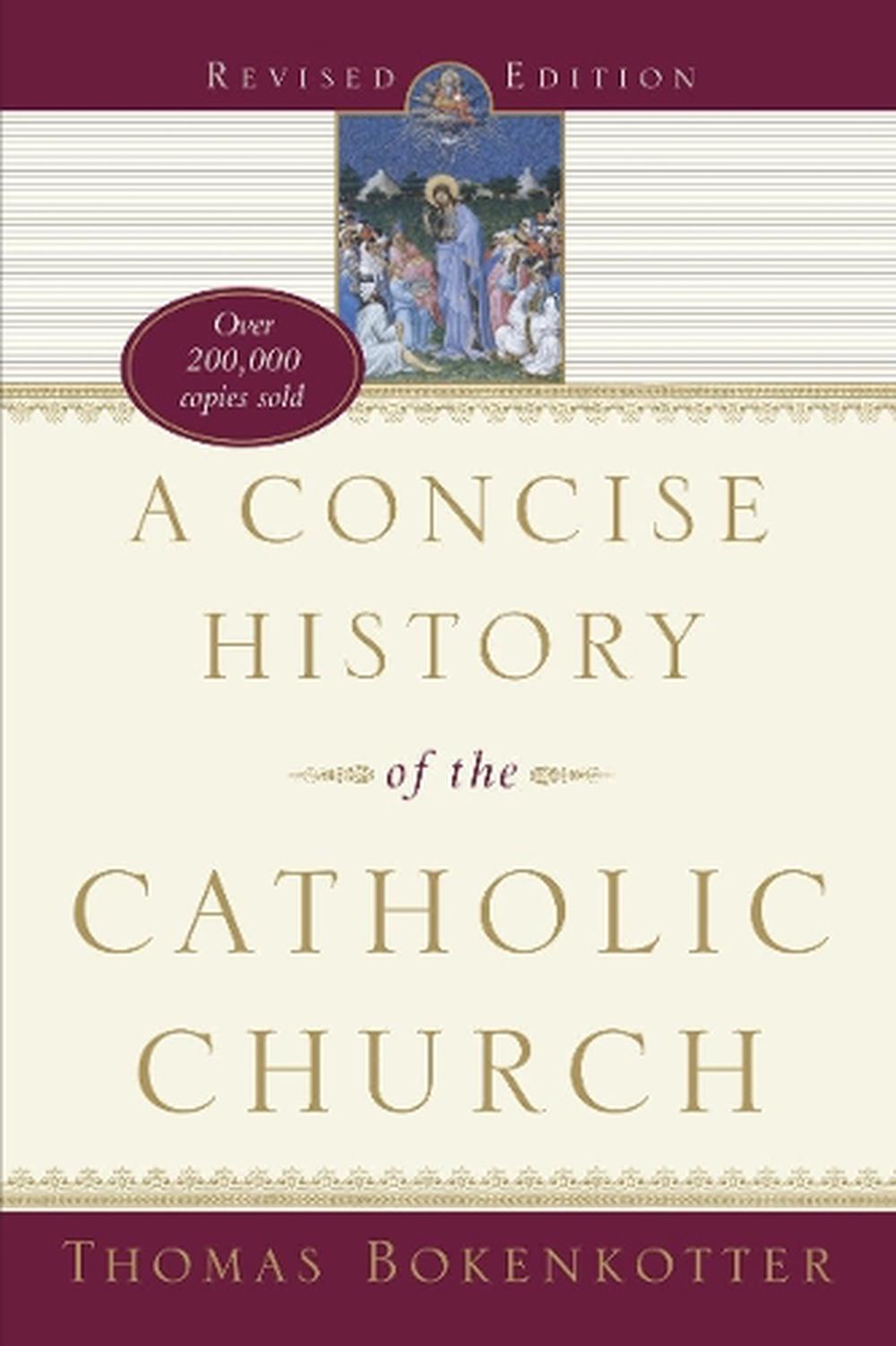 A Concise History of the Catholic Church by Thomas Bokenkotter, Paperback, 9780385516136 Buy A Concise History of the Catholic Church by Thomas Bokenkotter, Paperback, 9780385516136 Buy