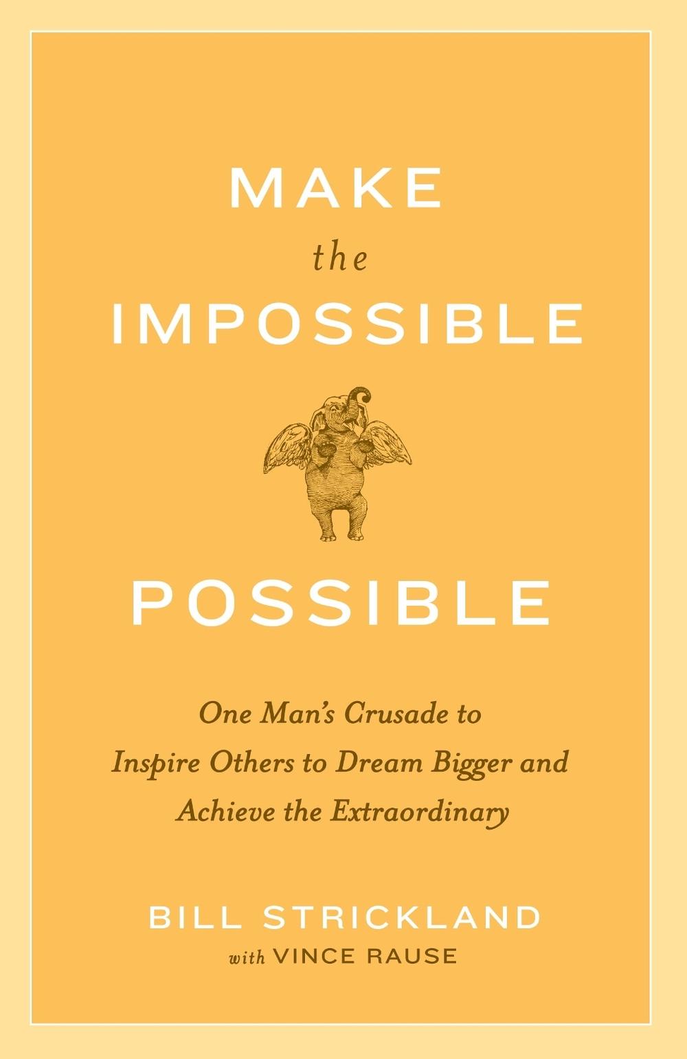 Make the Impossible Possible by Bill Strickland - ISBN: 9780385520553