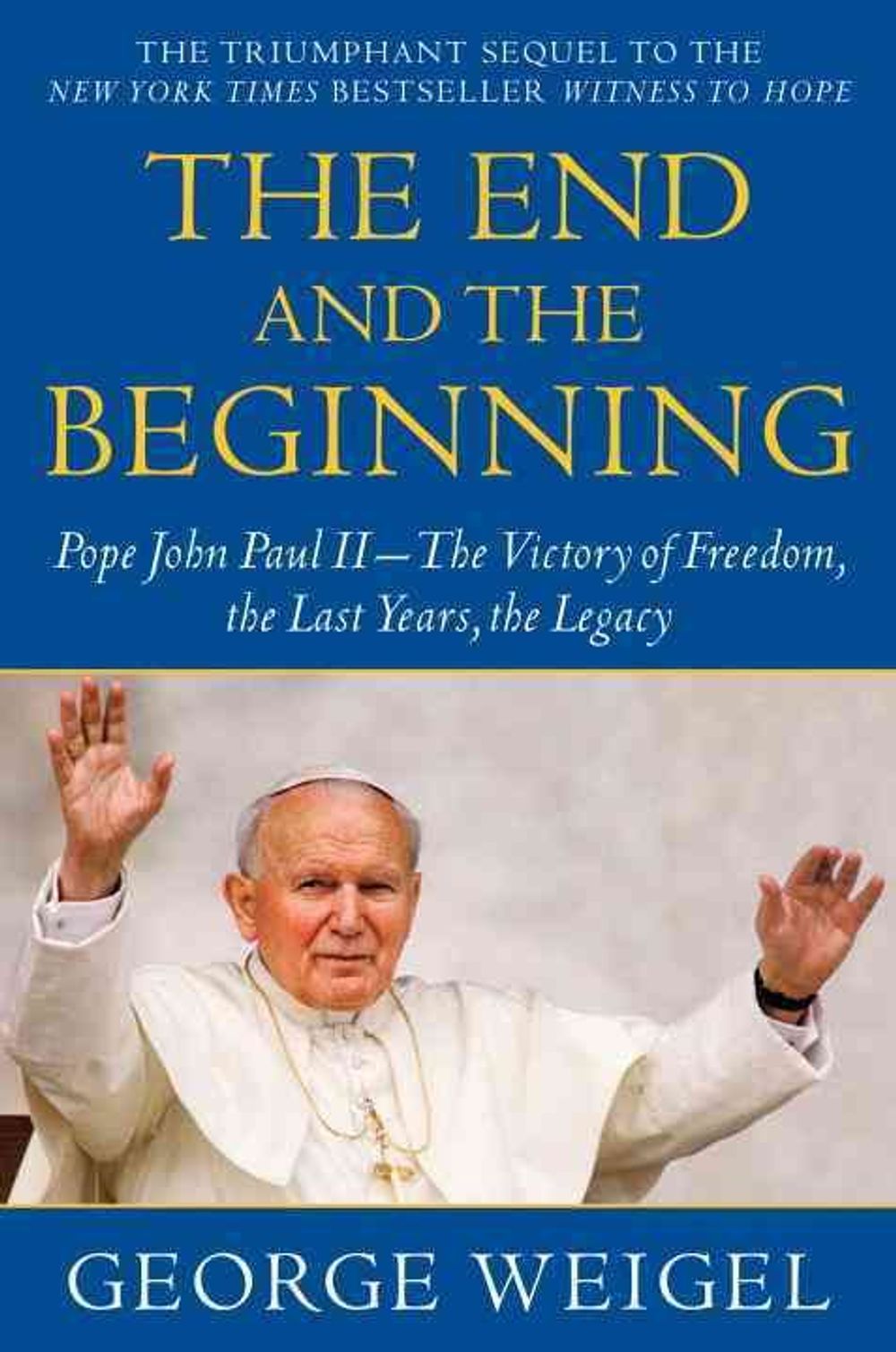The End and the Beginning by George Weigel - ISBN: 9780385524803