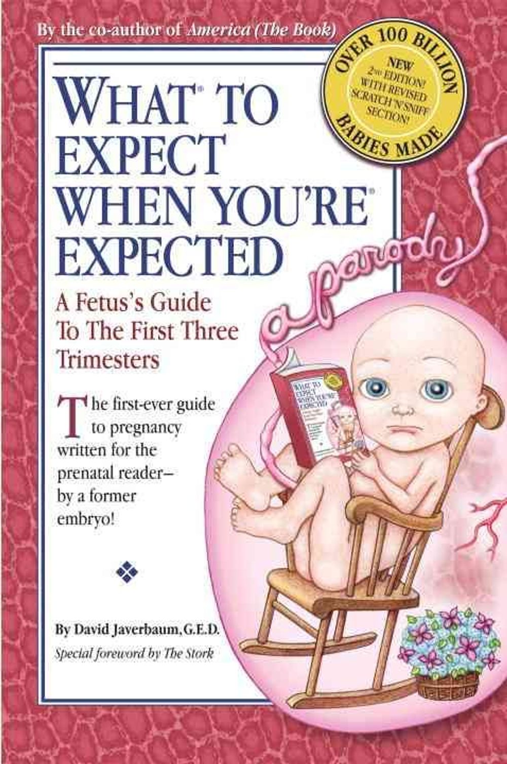What to Expect When You're Expected: A Fetus's Guide to the First Three Trimesters by David Javerbaum - ISBN: 9780385526470
