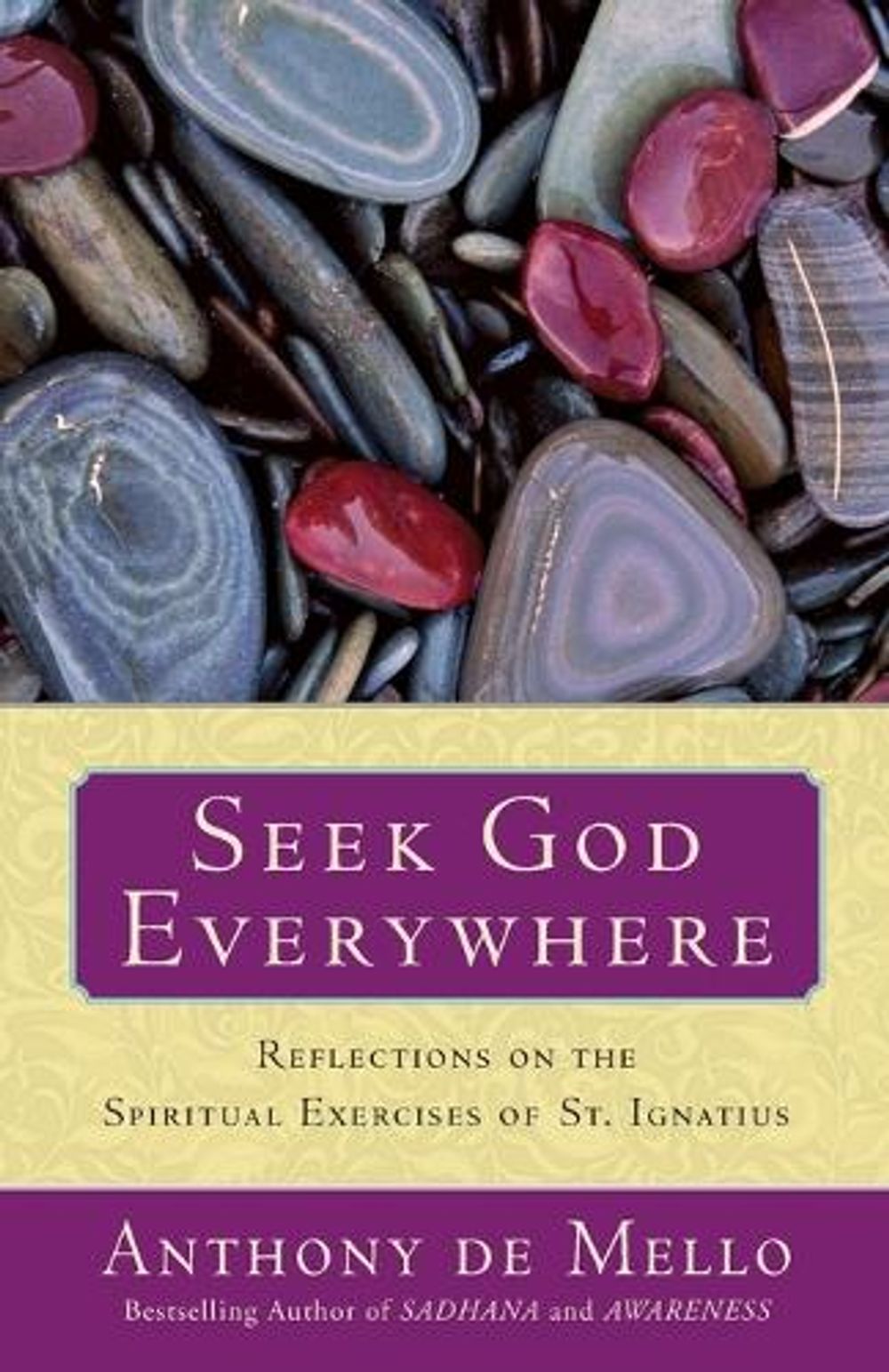 Seek God Everywhere by Anthony De Mello - ISBN: 9780385531764