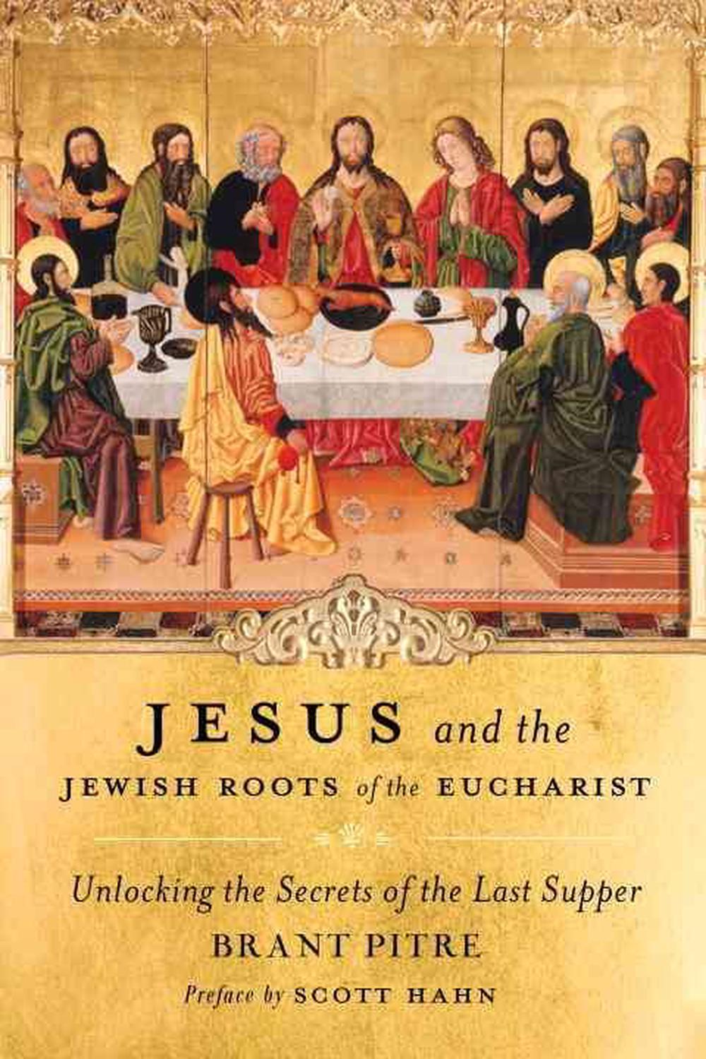 Jesus and the Jewish Roots of the Eucharist, 9780385531849