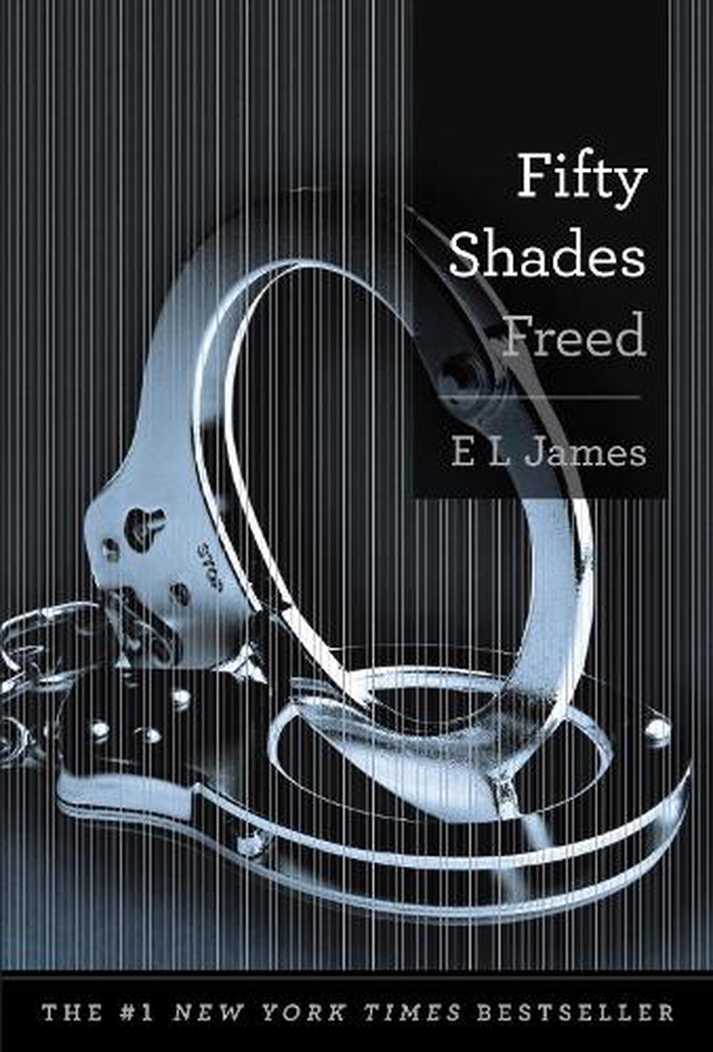 Fifty Shades Freed Book Three Of The Fifty Shades Trilogy By El James Hardcover 