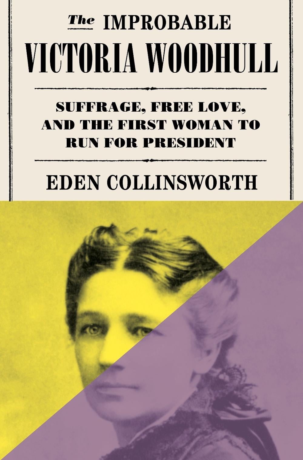 The Improbable Victoria Woodhull by Eden Collinsworth - ISBN: 9780385549578