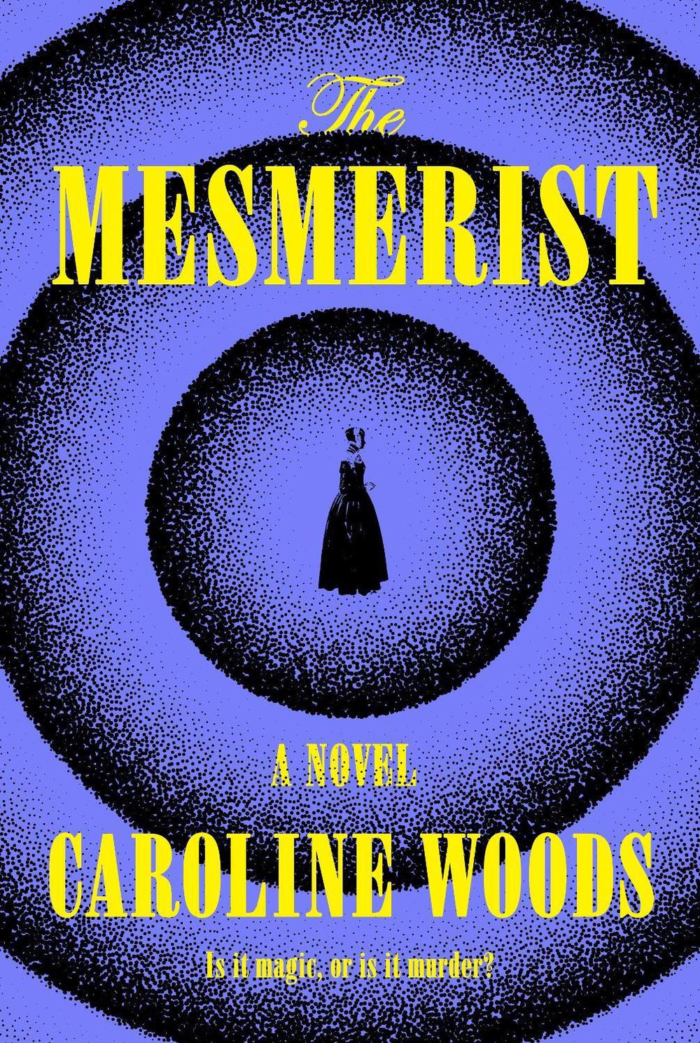 The Mesmerist by Caroline Woods - ISBN: 9780385550161