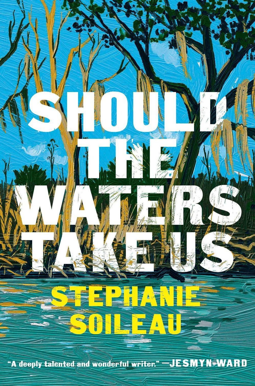Should the Waters Take Us by Stephanie Soileau - ISBN: 9780385551786