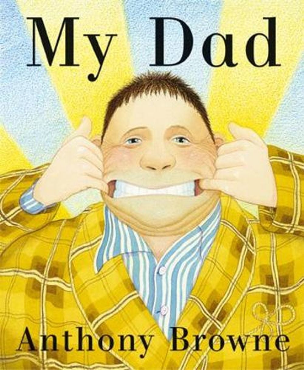 My Dad by Anthony Browne - ISBN: 9780385606134
