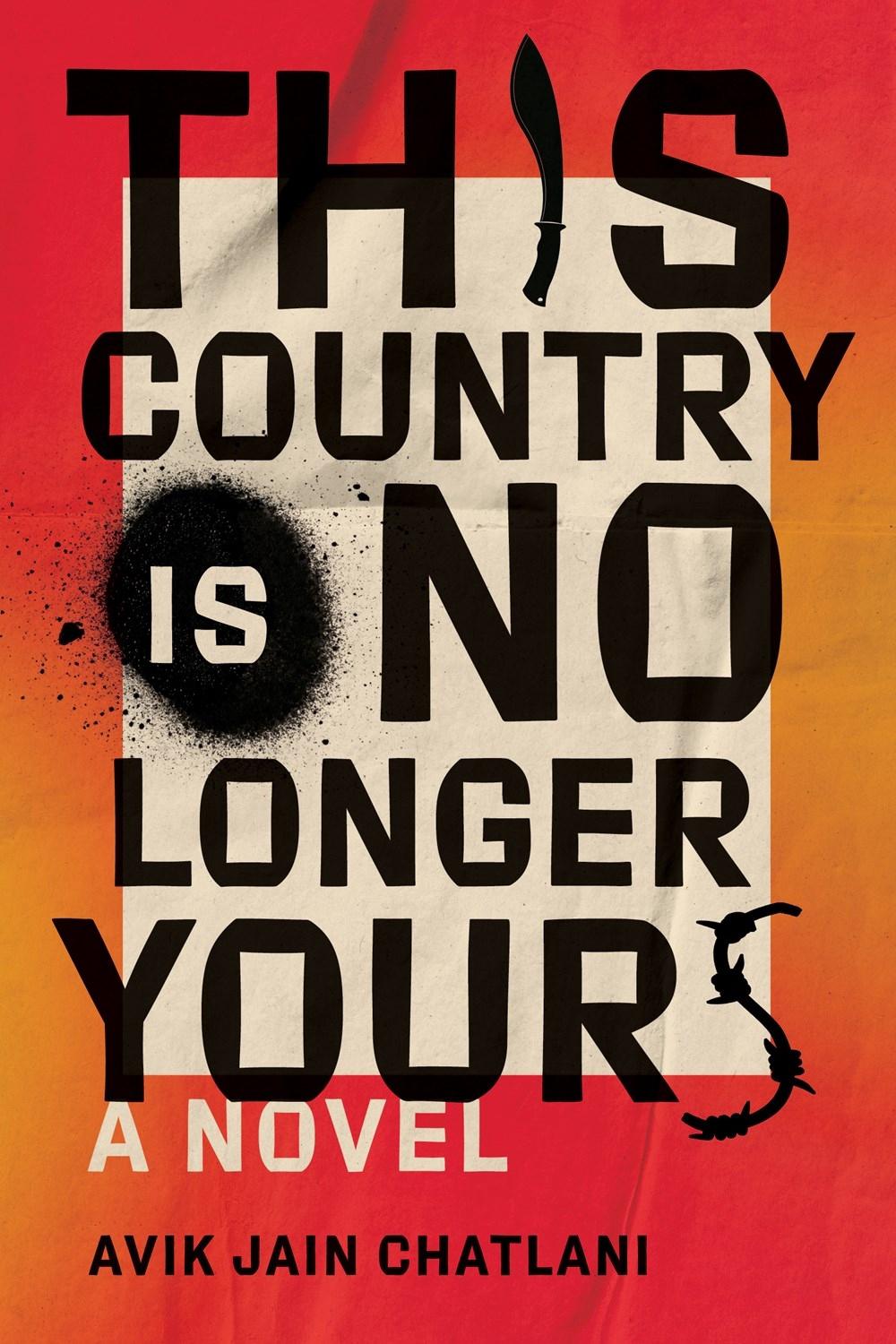 This Country Is No Longer Yours by Avik Jain Chatlani - ISBN: 9780385688703