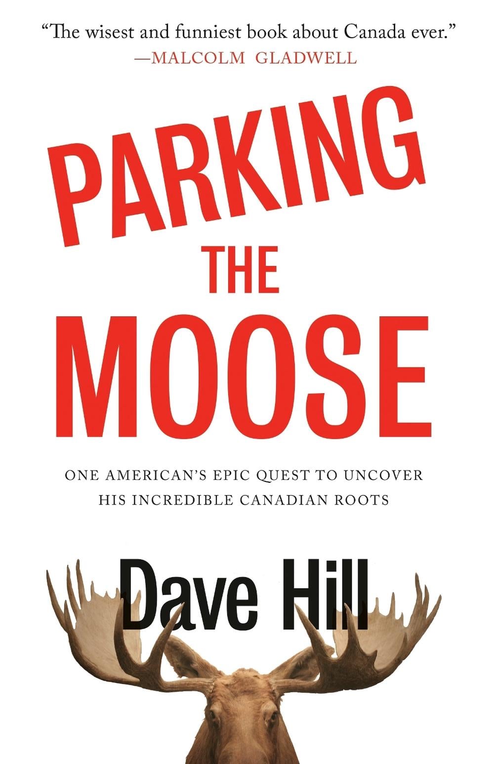 Parking the Moose by Dave Hill - ISBN: 9780385690065