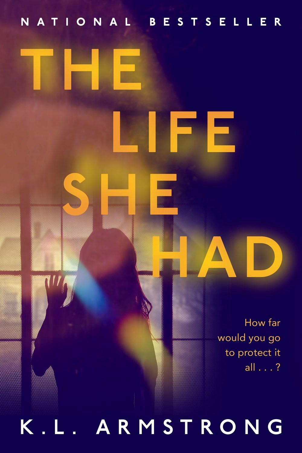 The Life She Had by K.L. Armstrong - ISBN: 9780385697682