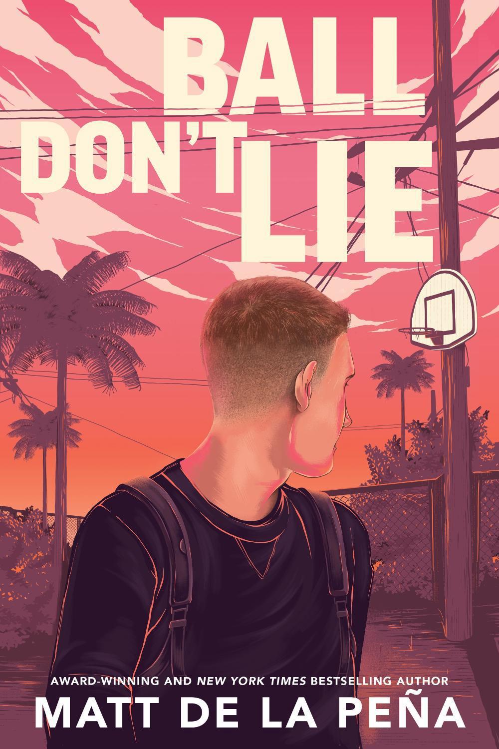 Ball Don't Lie by Matt de la Peña - ISBN: 9780385734257