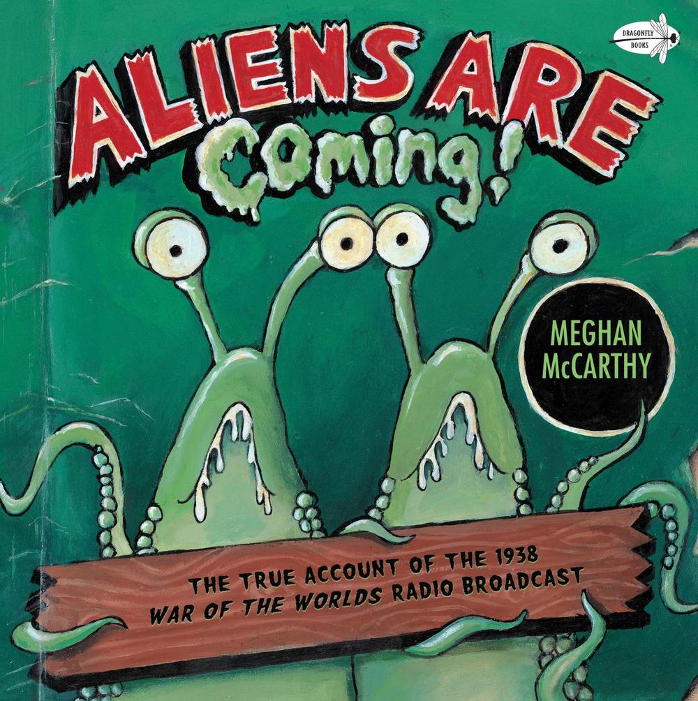 Aliens are Coming! by Meghan McCarthy - ISBN: 9780385736787