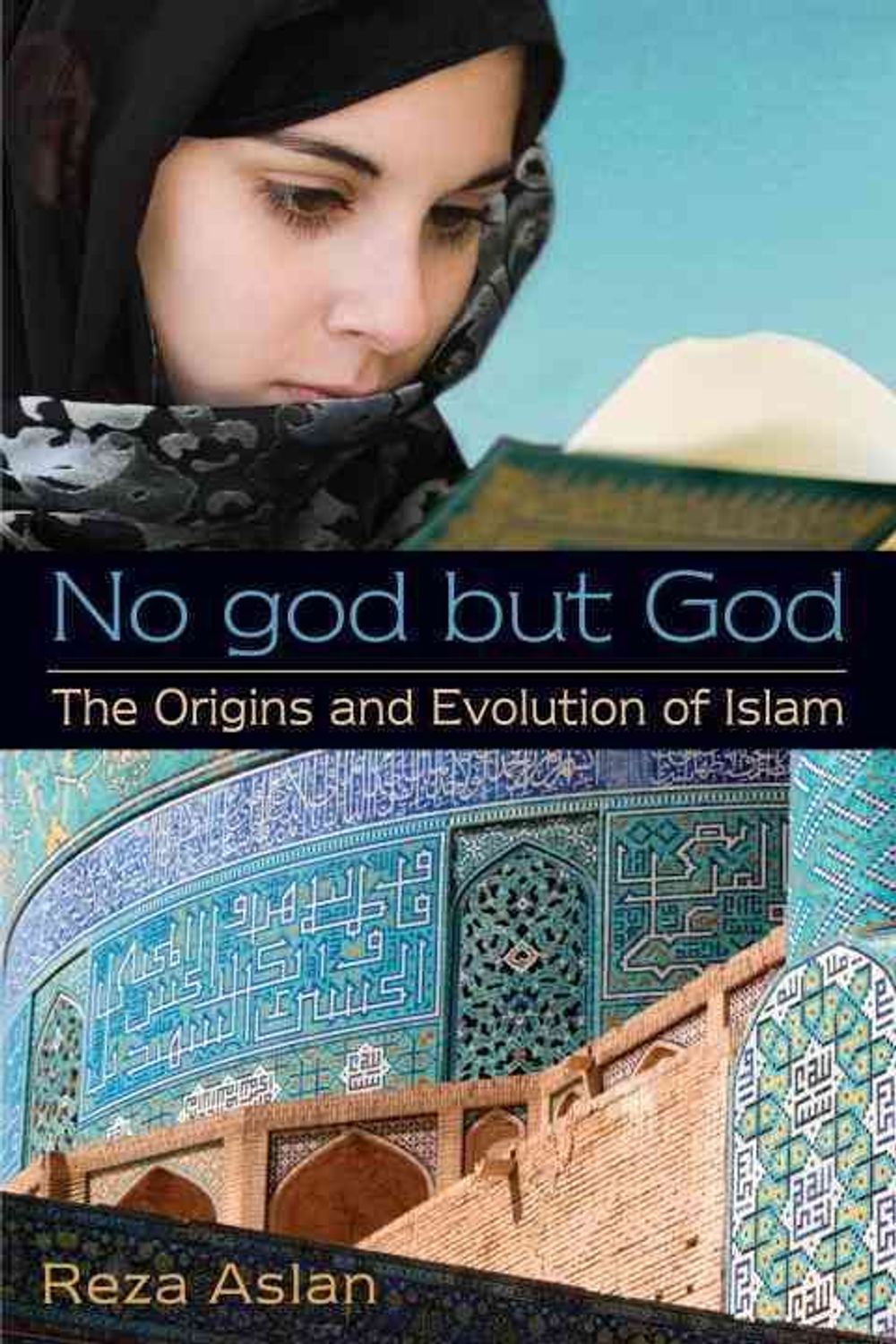 No god but God: The Origins and Evolution of Islam by Reza Aslan - ISBN: 9780385739764