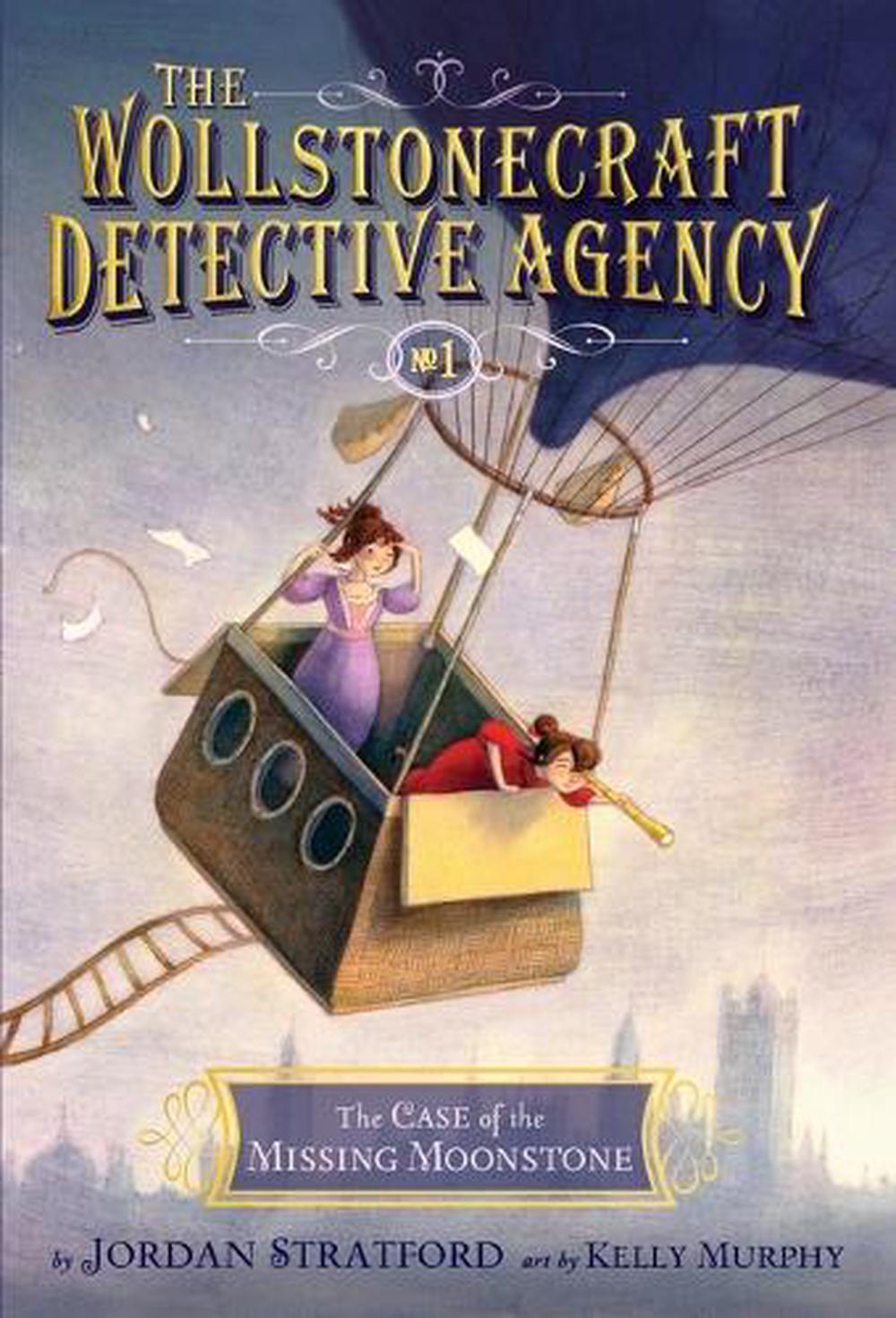 The Case of the Missing Moonstone (The Wollstonecraft Detective Agency, Book 1) by Jordan Stratford - ISBN: 9780385754439