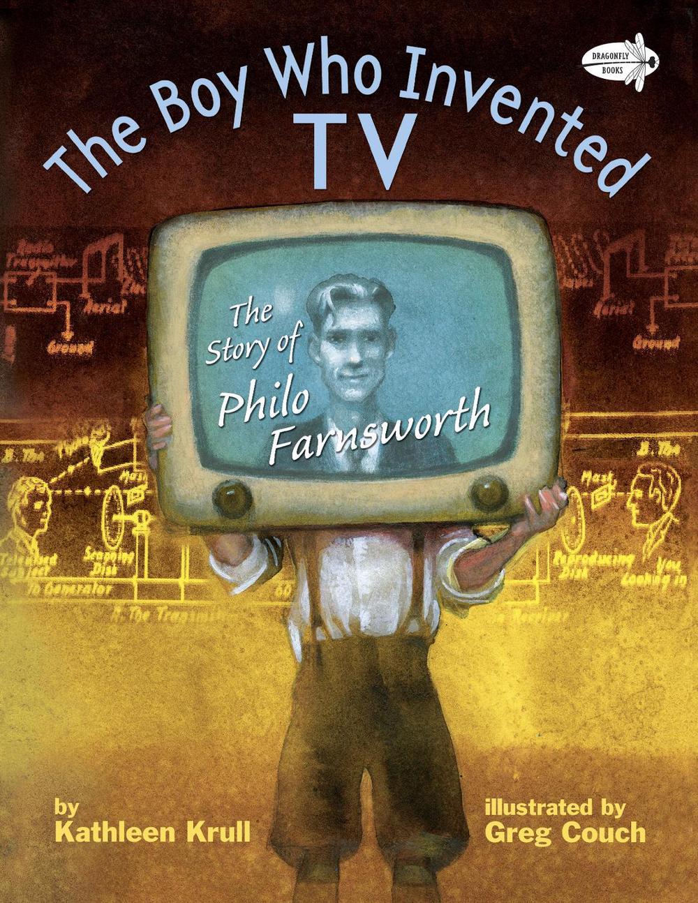 The Boy Who Invented TV by Kathleen Krull - ISBN: 9780385755573