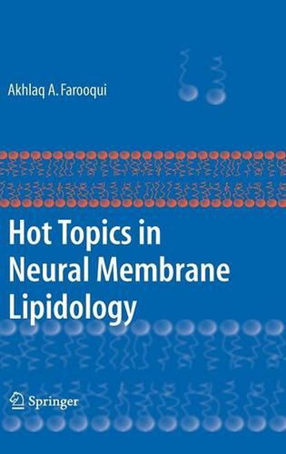 Hot Topics in Neural Membrane Lipidology, 2009th Edition, 9780387096926