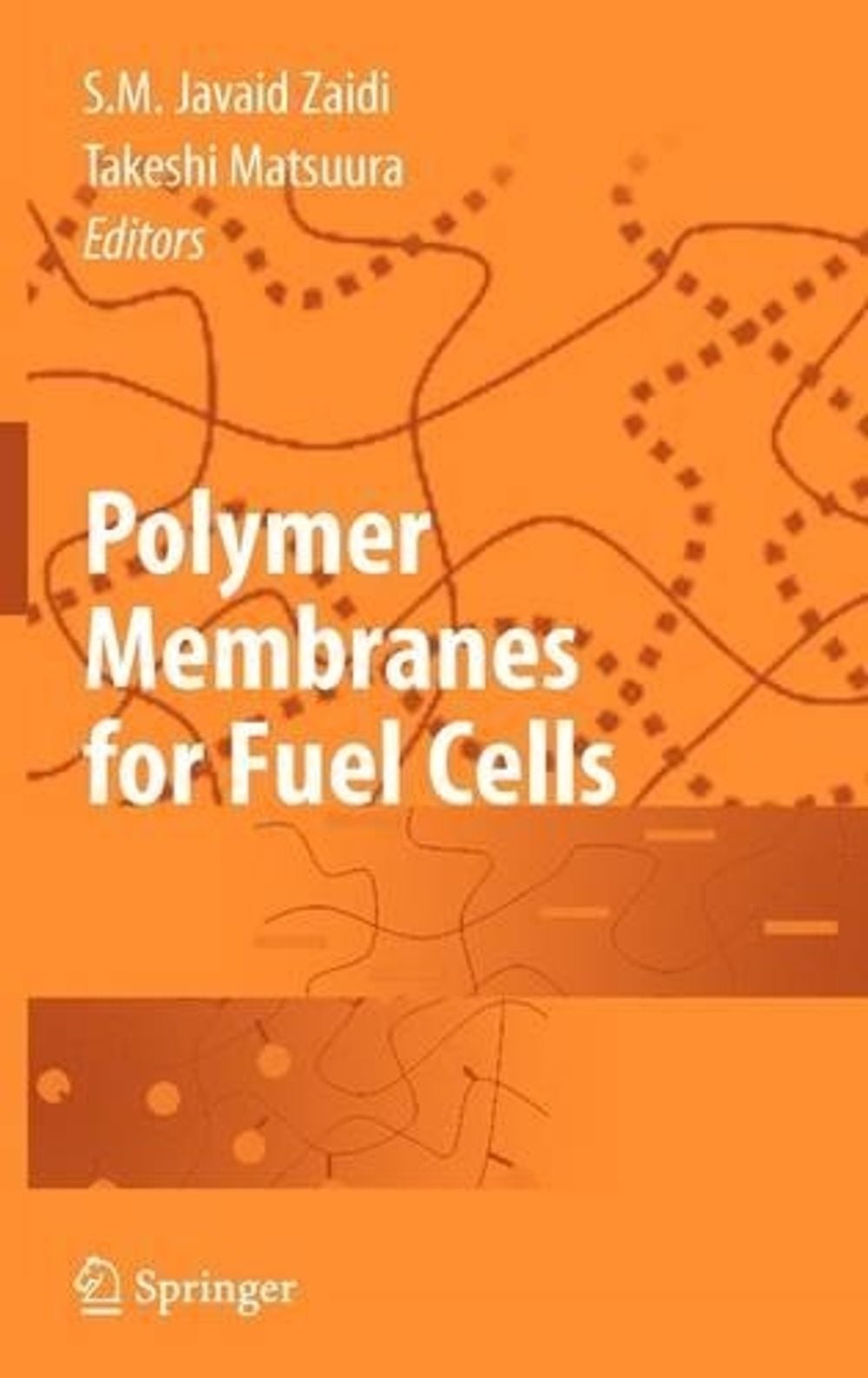 Polymer Membranes for Fuel Cells, 2009th Edition by Javaid Zaidi - ISBN: 9780387735313