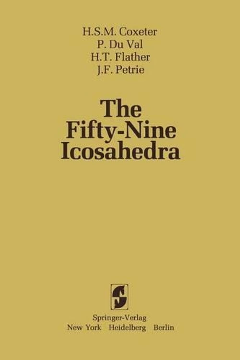 The Fifty-Nine Icosahedra by H.S.M. Coxeter - ISBN: 9780387907703