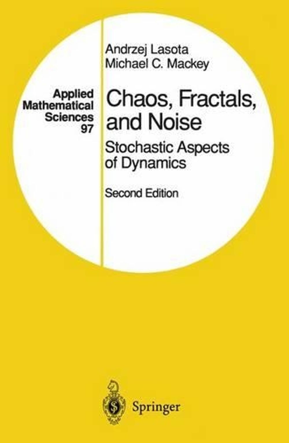 Chaos, Fractals, and Noise, 2nd Edition by Andrzej Lasota - ISBN: 9780387940496
