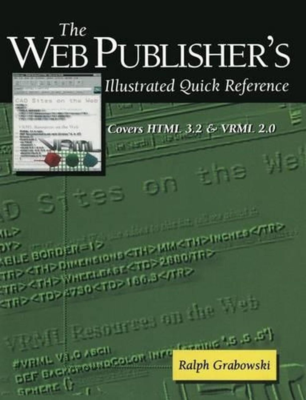 The Web Publisher’s Illustrated Quick Reference, 1997th Edition by Ralph Grabowski - ISBN: 9780387948317