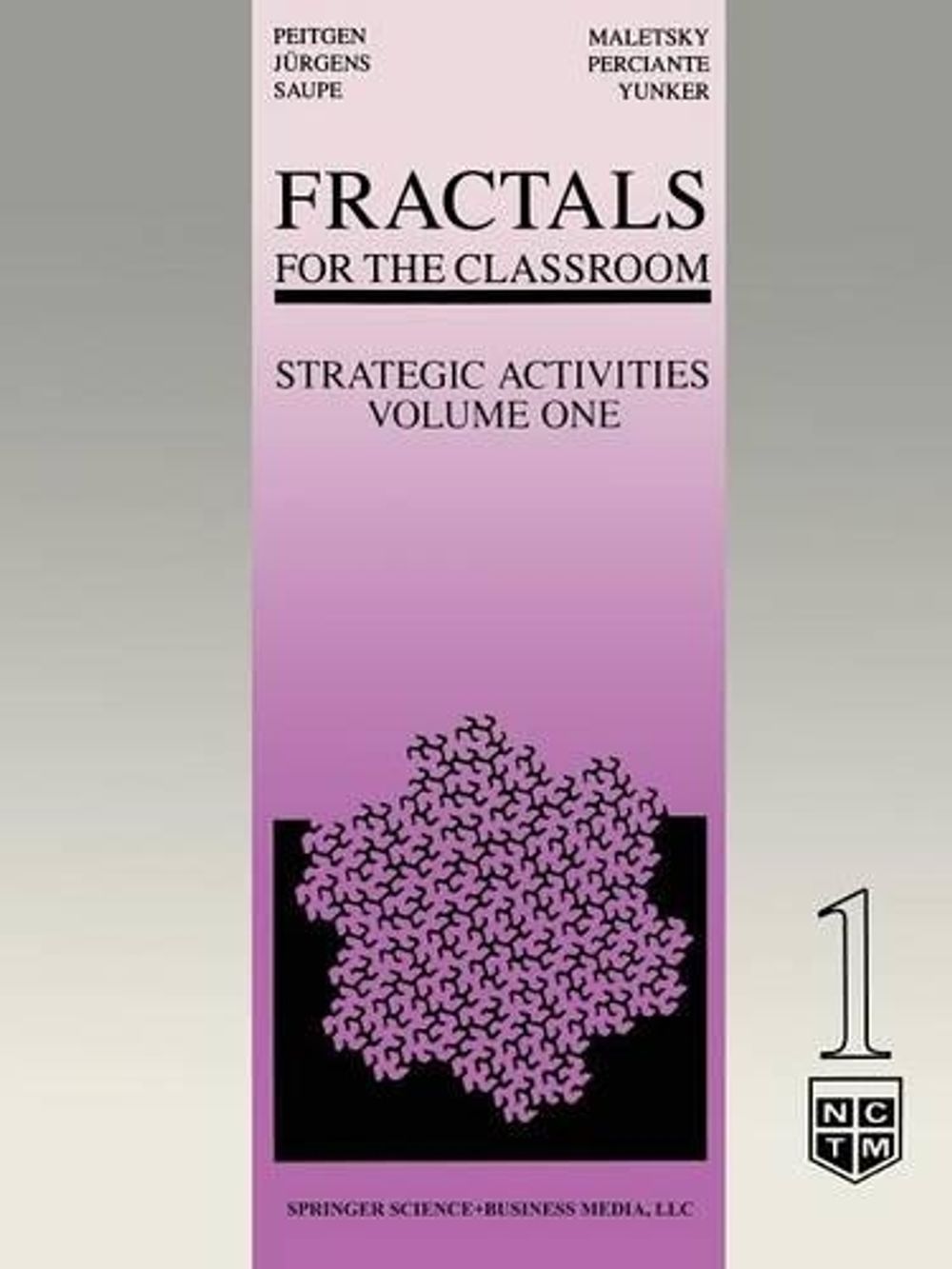 Fractals for the Classroom: Strategic Activities Volume One by Heinz-Otto Peitgen - ISBN: 9780387973463