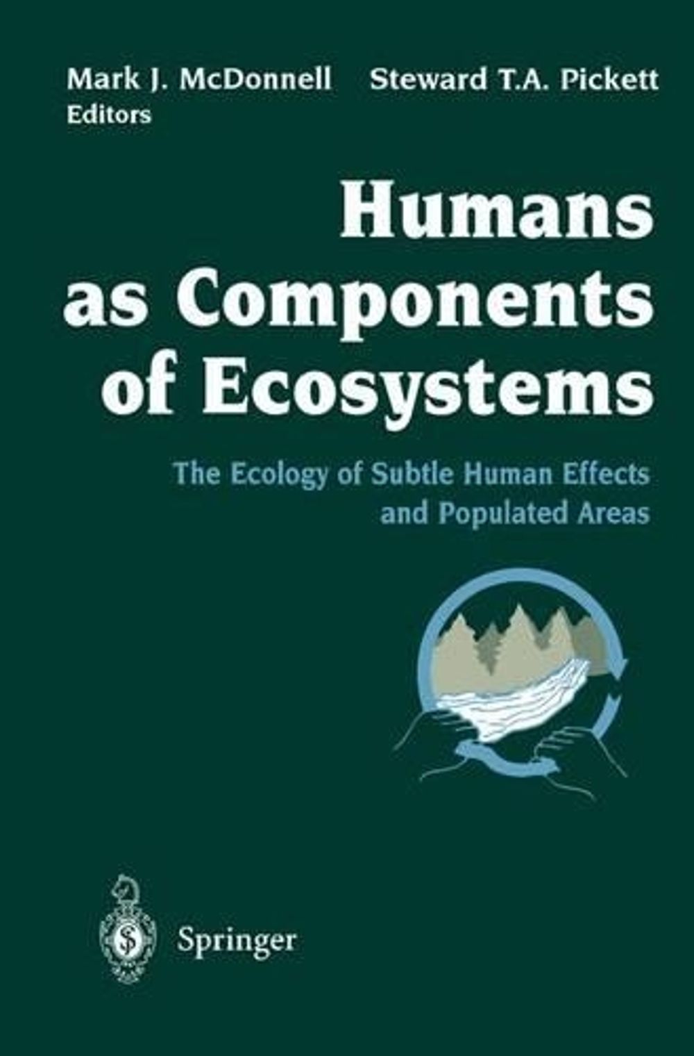 Humans as Components of Ecosystems, 1st Edition by Mark J. McDonnell ...