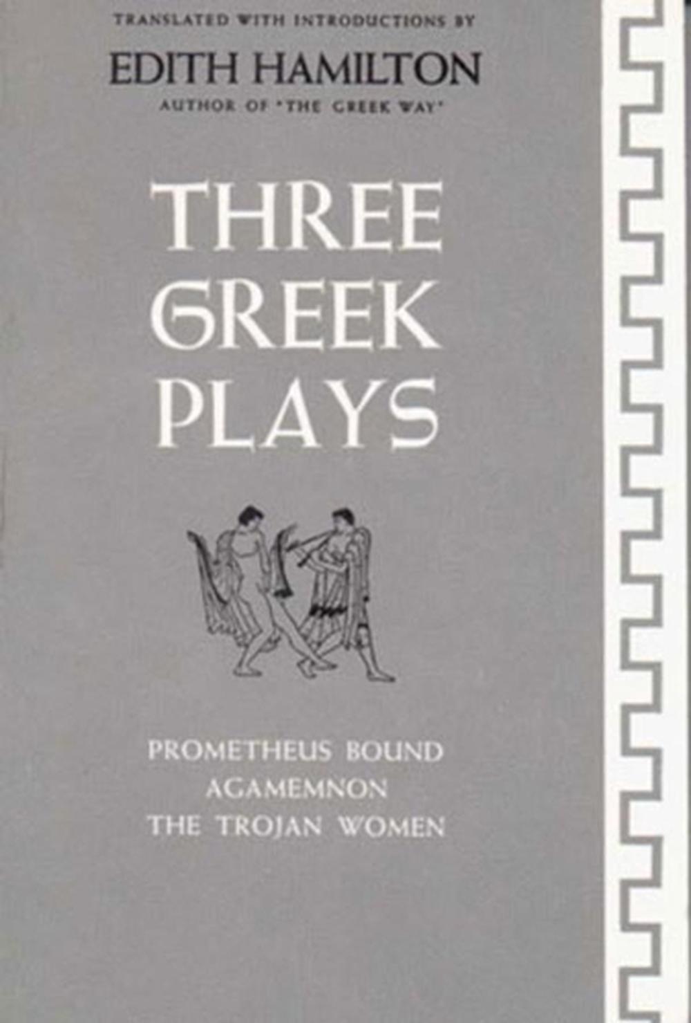 Three Greek Plays by Edith Hamilton, Paperback, 9780393002034