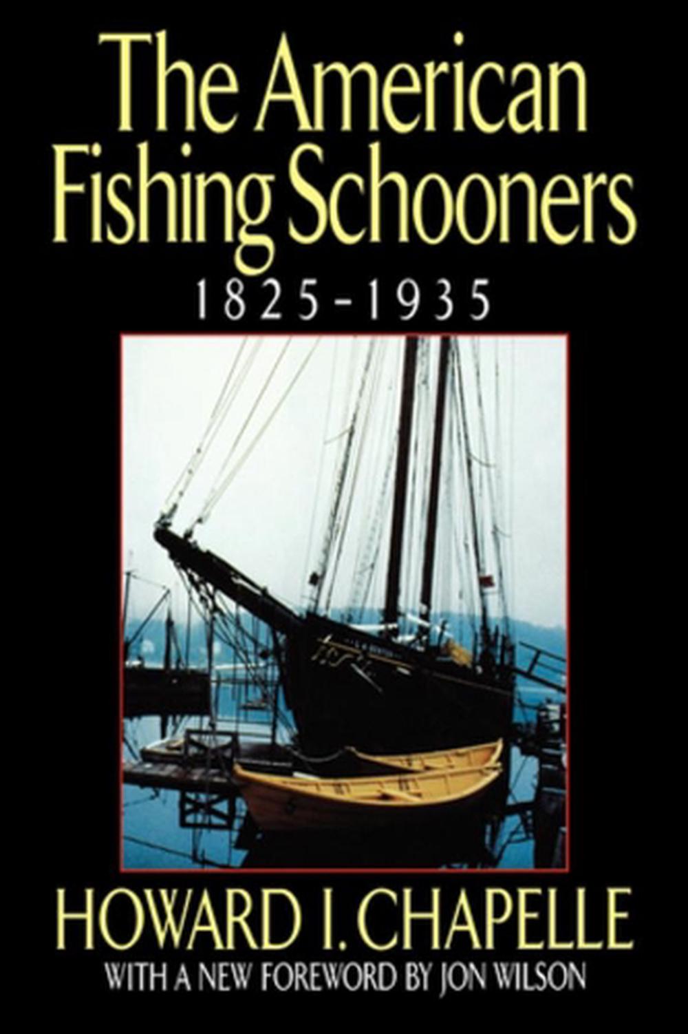 The American Fishing Schooners, 1825-1935, 9780393037555