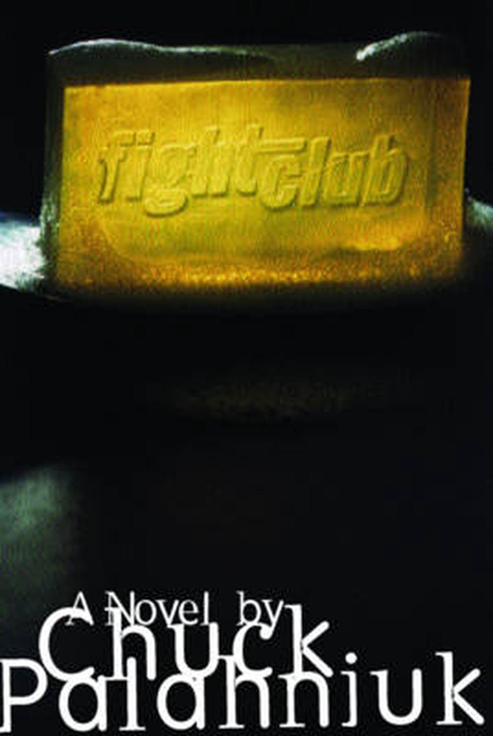 Fight Club by Chuck Palahniuk