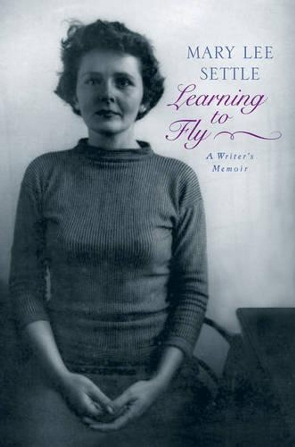 Learning to Fly, 1st Edition by Mary Lee Settle - ISBN: 9780393057324