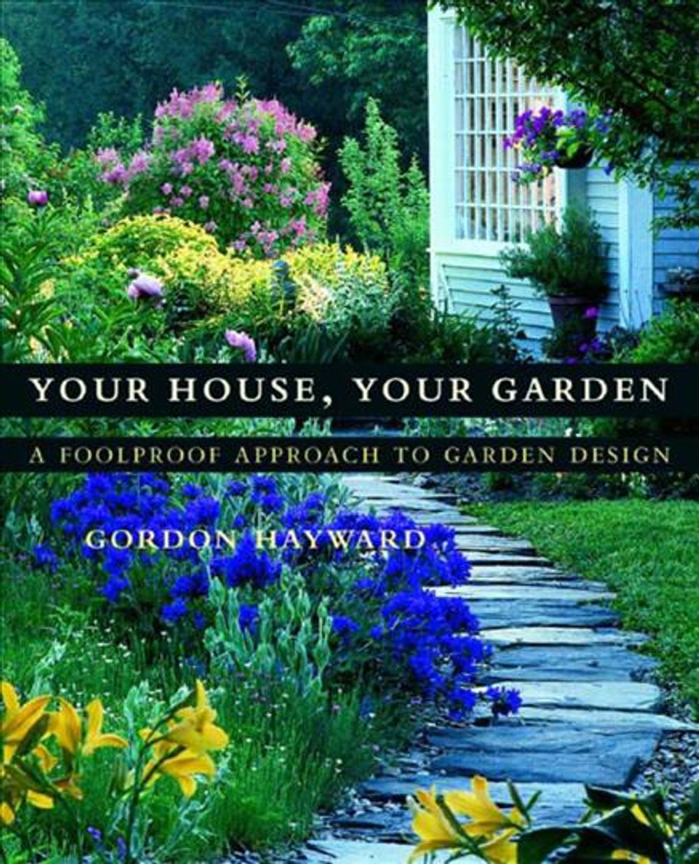 Your House, Your Garden, 1st Edition by Gordon Hayward - ISBN: 9780393057706