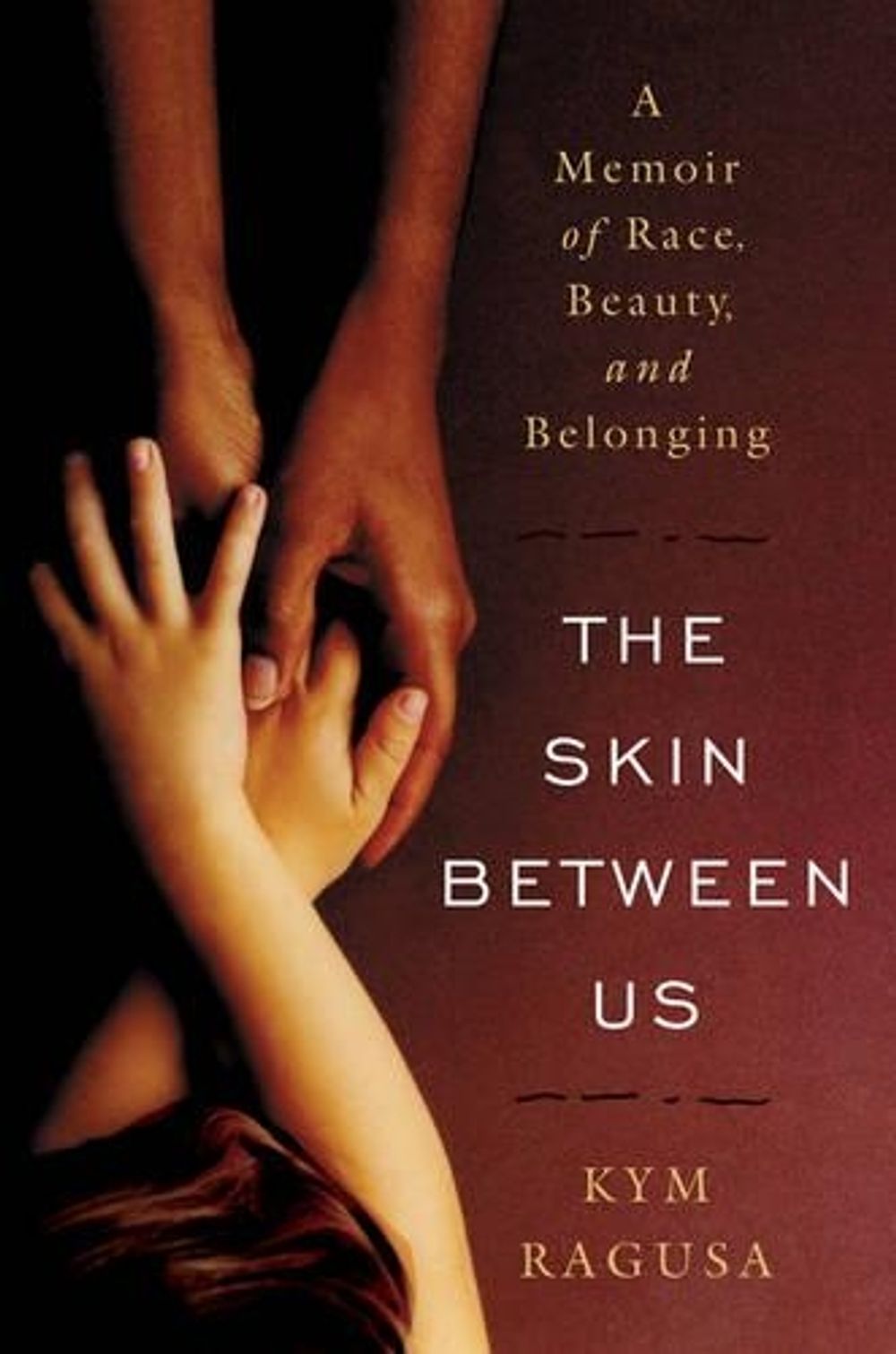 The Skin Between Us, 1st Edition by Kym Ragusa - ISBN: 9780393058901