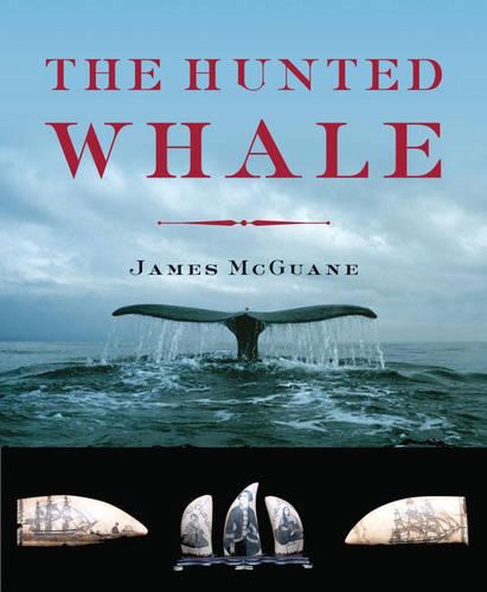 The Hunted Whale, 9780393069129