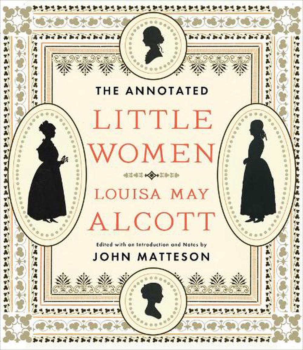 Annotated Little Women by Louisa May Alcott, Hardcover, 9780393072198 ...