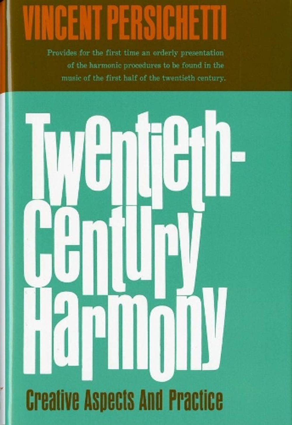 Twentieth-Century Harmony, 4th Edition by Vincent Persichetti - ISBN: 9780393095395